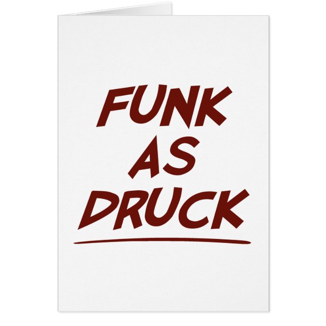 Druckとしてファンクは非常に酔っています (正面)