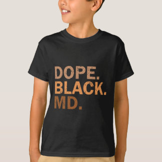 Drug Black Md Melanin Black Month African Medical Tシャツ