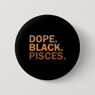 Drug Black Pisces Melanin African Zodiac Pisces  缶バッジ