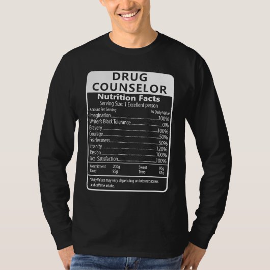 Drug Counselor Nutrition Facts Sarcastic Tシャツ (正面)