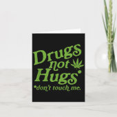 Drug Not Hugs Don't Touch Me Weed Canabis  カード (正面)