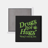 Drug Not Hugs Don't Touch Me Weed Canabis  マグネット (正面/裏面)