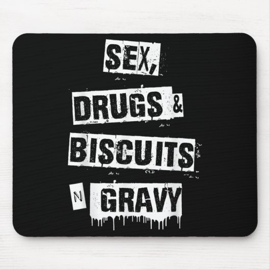 Drugs Biscuits And Gravy Funny Adult Quote  マウスパッド (正面)