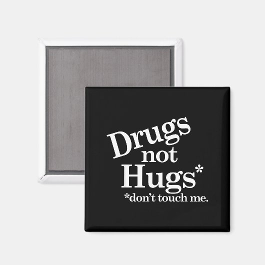 Drugs Not Hugs Don't Touch Me  マグネット (正面/裏面)