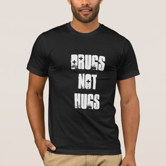 Drugs Not Hugs Tシャツ (正面)