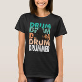 Drum Drum Drummer Musicians Percussionists Humorou Tシャツ (正面)