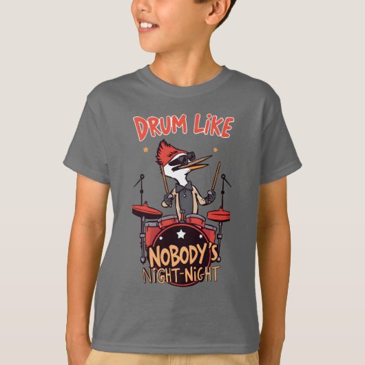 Drum Like Nobody's Night-Night Cool Woodpecker Dru Tシャツ (正面)