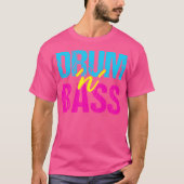 Drum N Bass - Edm Rave Stylish Dj Raver Tシャツ (正面)