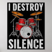 Drum Percussionist Drummers I Destroy Silence Drum ポスター (正面)