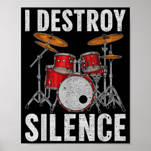 Drum Percussionist Drummers I Destroy Silence Drum ポスター (正面)