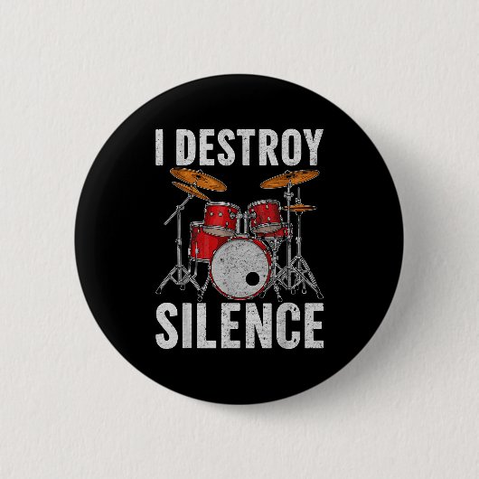 Drum Percussionist Drummers I Destroy Silence Drum 缶バッジ (正面)