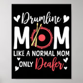 Drumline Mom Like A Normal Mom Drumming Lover Drum ポスター (正面)