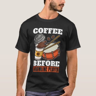 Drumline Player Coffee Marching Band Coffee Lover  Tシャツ