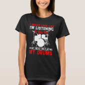 Drummer for Men Women Drum Player Percussion Tシャツ (正面)