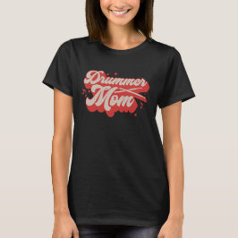 Drummer Mom Tシャツ