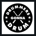 Drummers Gonna Drum, funny drummers saying ポスター<br><div class="desc">Drummes Gonna Drum,  funny drummers saying, 

drummer,  drummers,  drum player,  drum players,  rock,  rock and roll,  rock music,  rock band,  rock star,  drums player,  drums players,  heavy metal,  progressive rock,  prog rock,  punk rock,  jazz,  rock drummer,  jazz drummer,  drum stick,  drums sticks,  drum sticker,  drummer sticker, </div>