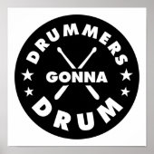 Drummers Gonna Drum, funny drummers saying ポスター (正面)
