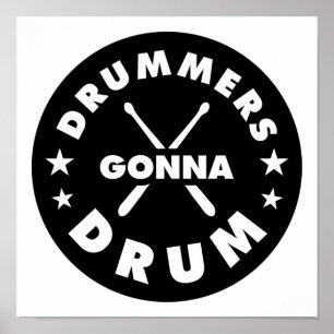 Drummers Gonna Drum, funny drummers saying ポスター