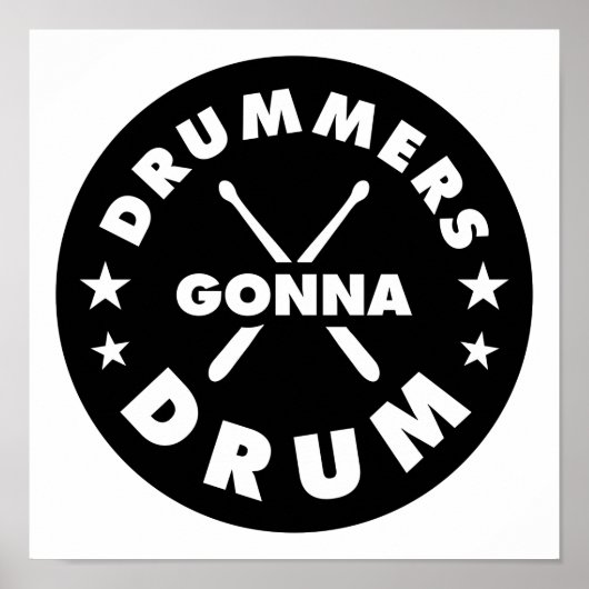 Drummers Gonna Drum, funny drummers saying ポスター (正面)