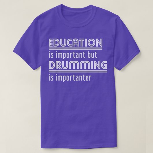 Drumming Education Funny Drums Tシャツ (デザイン正面)