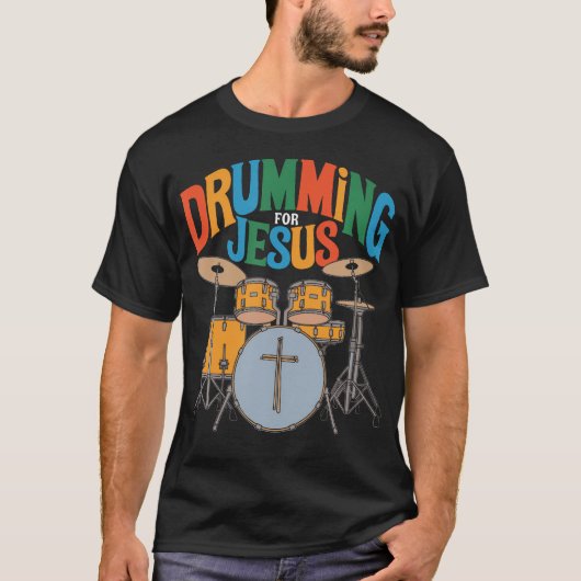 Drumming For Jesus Drums Percussionist And Drummer Tシャツ (正面)