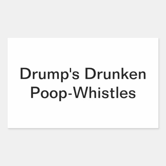Drumpの酔っぱらいウンコ笛 Hankamer Artjunkhaus 長方形シール (正面)