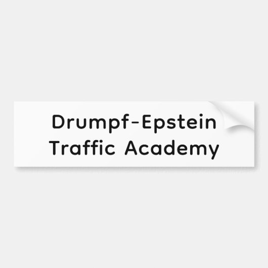 Drumpf-Epstein交通学校Hankamer Artjunkhaus バンパーステッカー (正面)