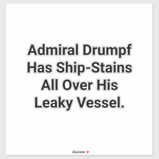 Drumpf Has Ship-Stinn Hankamer Artjunkhaus Swabby シール (シート)