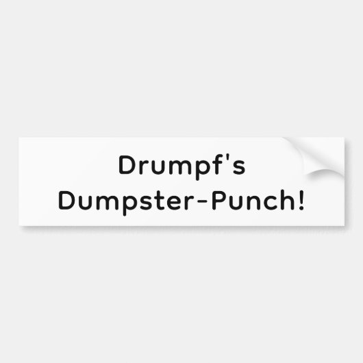 Drumpf's Dumpster-Punch! Hankamer Artjunkhaus Yum! バンパーステッカー (正面)