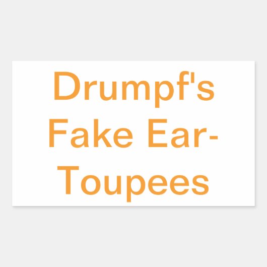 Drumpf's Fake Ear-Toupees Hankamer Artjunkhaus Fun 長方形シール (正面)