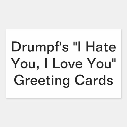 Drumpf's Hate/Love Greeting Hankamer Artjunkhaus 長方形シール (正面)