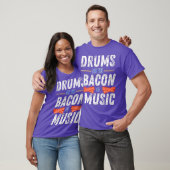 Drums Are The Bacon Of Music  Funny Drummer Gift Tシャツ (ユニセックス)