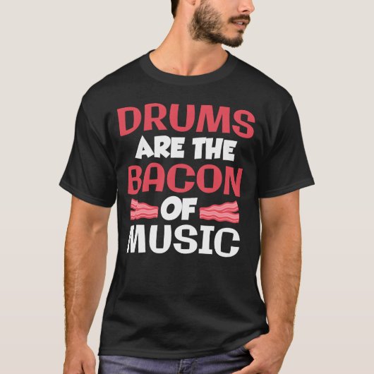 Drums Arehe Bacon Of Music Band Drummer gift Tシャツ (正面)