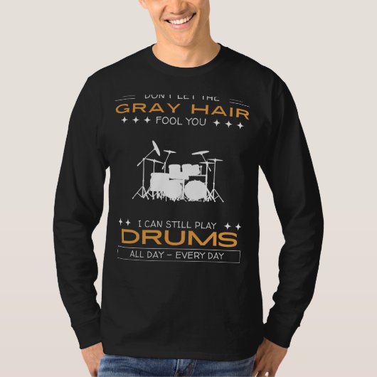 Drums Enthusiast Tee - Defy Gray Hair, Keep Drummi Tシャツ (正面)
