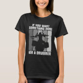 Drums Musician Player For A Drummer 2 Tシャツ (正面)