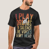 Drums Musician Player For A Drummer Tシャツ (正面)