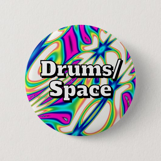 Drums/Space (you may change the words) 缶バッジ (正面)