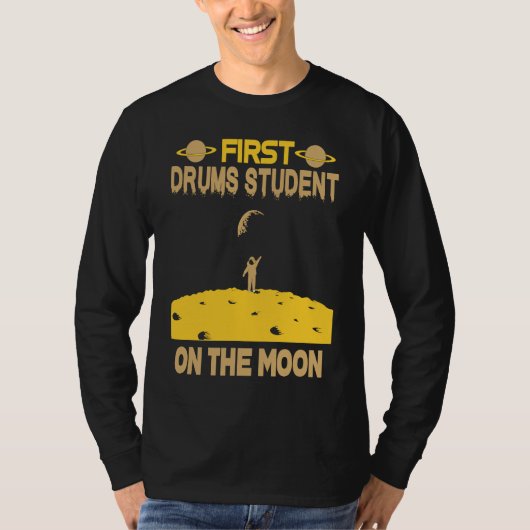 Drums Student On The Moon Tシャツ (正面)