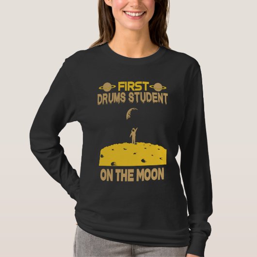 Drums Student On The Moon Tシャツ (正面)