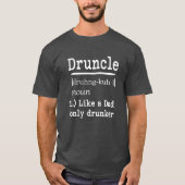 Druncleのおもしろいなことわざの人の叔父さんのワイシャツ Tシャツ (正面)