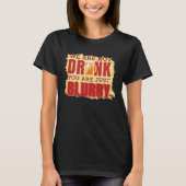 drunk and blurry alcohol beverage overdose tシャツ (正面)