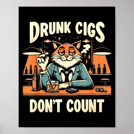 Drunk Cigs Don't Count Funny Cigarette Humor Smoki ポスター (正面)