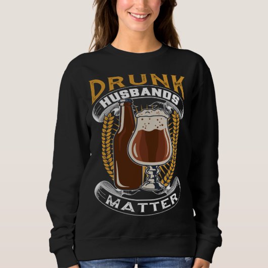 Drunk Husband Matter Beer For Husband And Wife スウェットシャツ (正面)