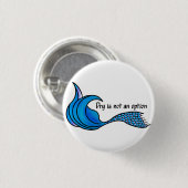 Dryはオプションではない青のマーメイドテールボタン 缶バッジ (正面&裏面)