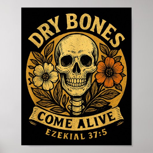 Dry Bones Come Alive Funny Skeleton Floral Christi ポスター (正面)