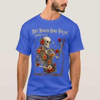 Dry Bones Come to Life Funny Skeleton Floral Chris Tシャツ