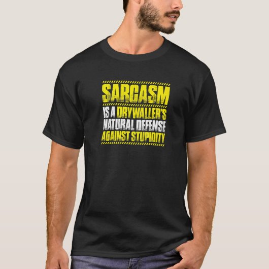 Drywall Finisher Sarcasm Drywaller Tシャツ (正面)