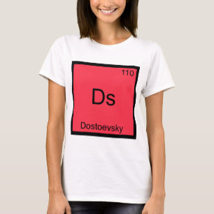 Ds - ドストエフスキー おもしろ 化学 元素記号 Tシャツ