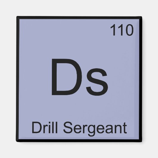 Ds - Drill Sergeant Chemistry Elementシンボルティー マグネット (正面)