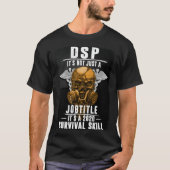 DSP Not Just Job Title Survival Skill Support Skul Tシャツ (正面)